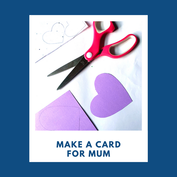 Make cards for Mum